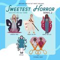 Sweetest Horror (Series 2)